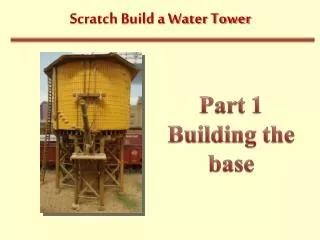Scratch Build a Water Tower