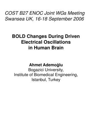 A hmet Ademo ? lu Bogazici University, Institute of Biomedical Engineering, Istanbul, Turkey