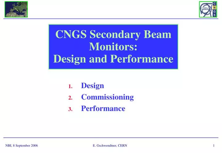 cngs secondary beam monitors design and performance