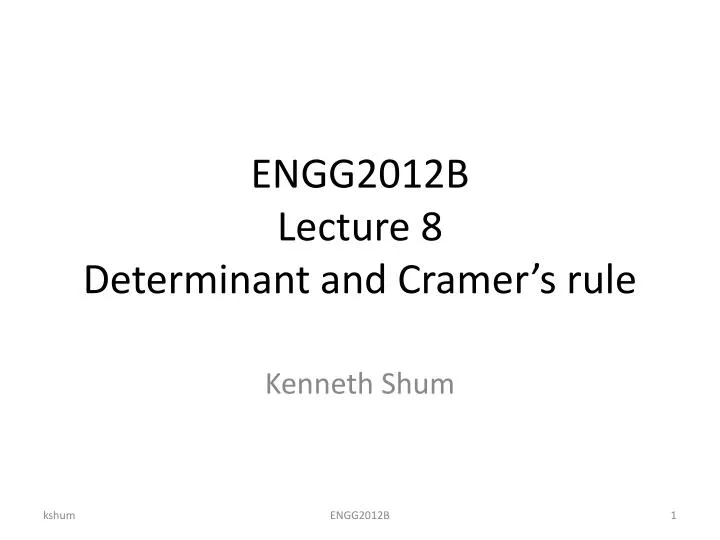 engg2012b lecture 8 determinant and cramer s rule