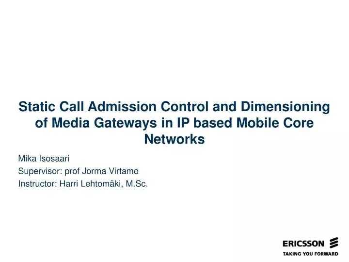 static call admission control and dimensioning of media gateways in ip based mobile core networks