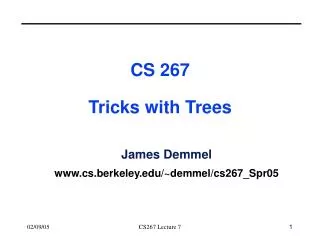 CS 267 Tricks with Trees