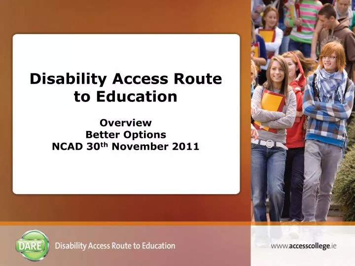 disability access route to education overview better options ncad 30 th november 2011