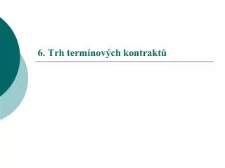6 trh term nov ch kontrakt