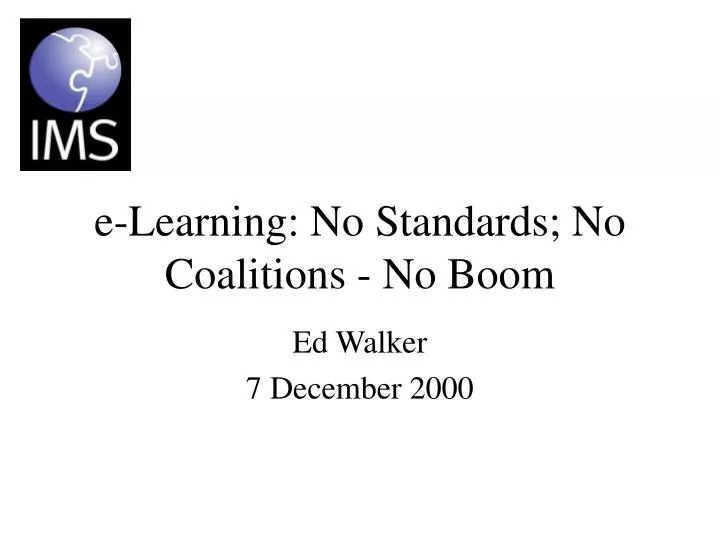 e learning no standards no coalitions no boom