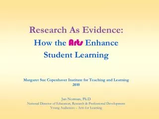 Research As Evidence: How the Arts Enhance Student Learning