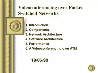 Videoconferencing over Packet Switched Networks