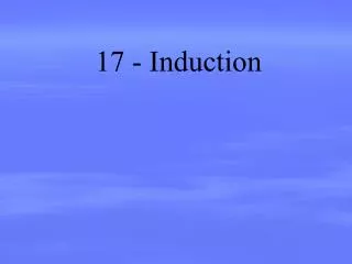 17 induction