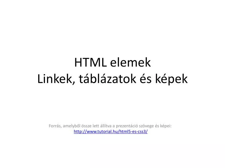html elemek linkek t bl zatok s k pek
