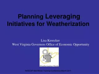 Planning Leveraging Initiatives for Weatherization