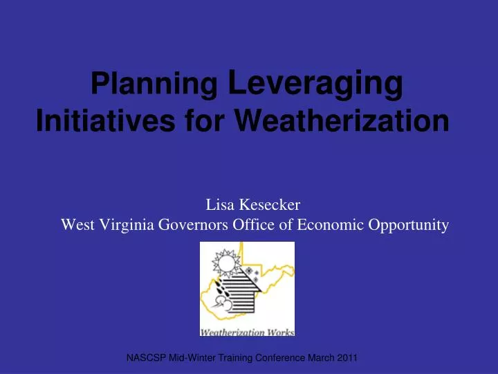 planning leveraging initiatives for weatherization