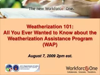 Weatherization 101: All You Ever Wanted to Know about the Weatherization Assistance Program (WAP)
