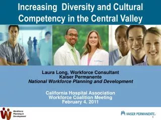 Increasing Diversity and Cultural Competency in the Central Valley