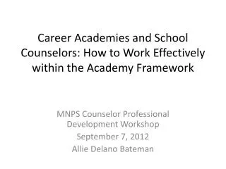 Career Academies and School Counselors: How to Work Effectively within the Academy Framework