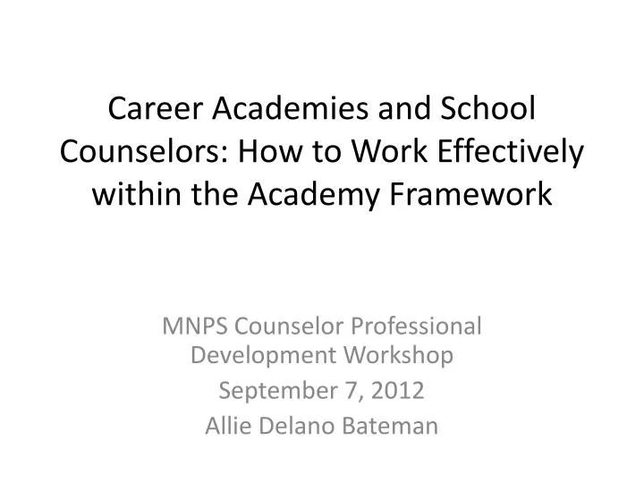career academies and school counselors how to work effectively within the academy framework