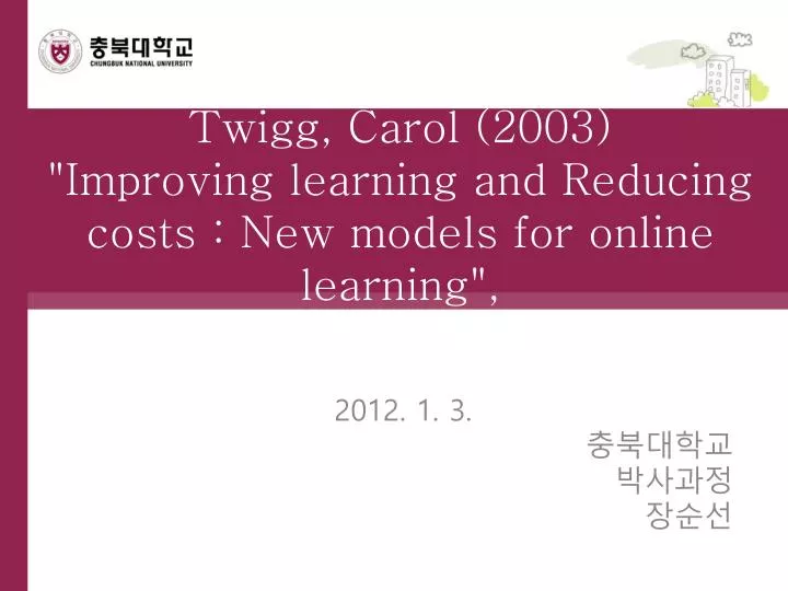 twigg carol 2003 improving learning and reducing costs new models for online learning
