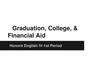 Graduation, College, &amp; Financial Aid