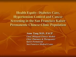 Anne Tang M.D., FACP Chief, Bilingual Chinese Module 	Chief, Pharmacy &amp; Therapeutics