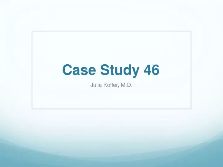case study 46