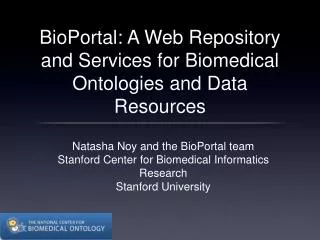 BioPortal: A Web Repository and Services for Biomedical Ontologies and Data Resources