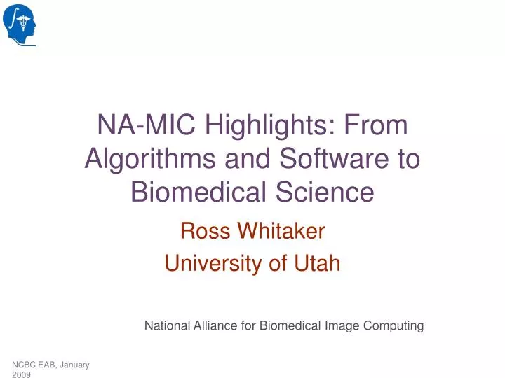 na mic highlights from algorithms and software to biomedical science