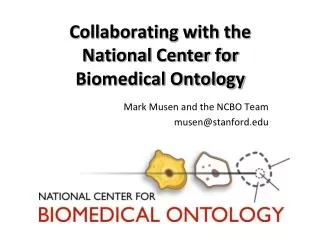 Collaborating with the National Center for Biomedical Ontology