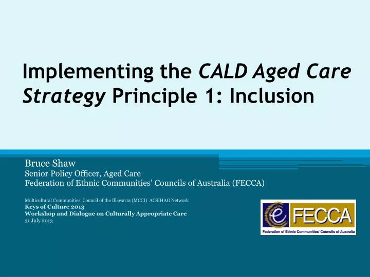 implementing the cald aged care strategy principle 1 inclusion