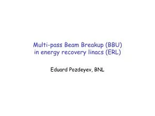 Multi-pass Beam Breakup (BBU) in energy recovery linacs (ERL)