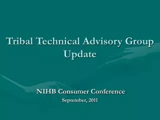 Tribal Technical Advisory Group Update