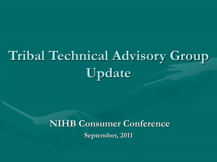 tribal technical advisory group update