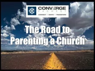 The Road to Parenting a Church
