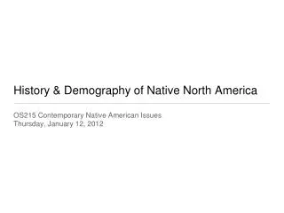 History &amp; Demography of Native North America