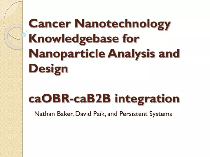 cancer nanotechnology knowledgebase for nanoparticle analysis and design caobr cab2b integration