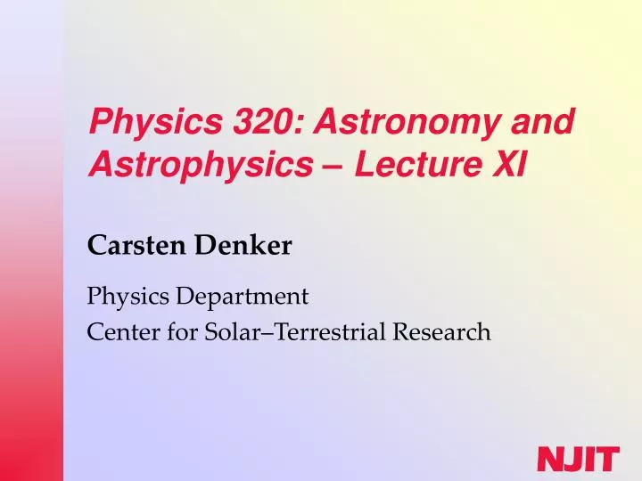 physics 320 astronomy and astrophysics lecture xi