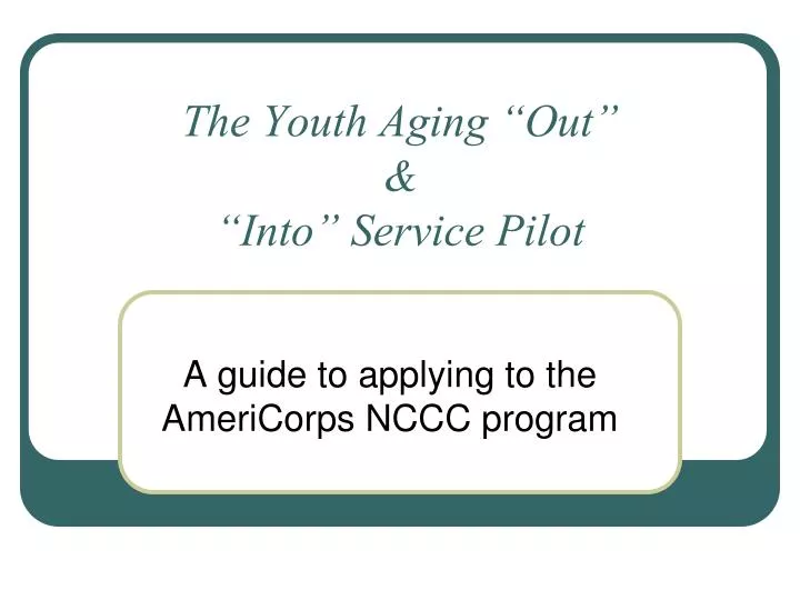 the youth aging out into service pilot