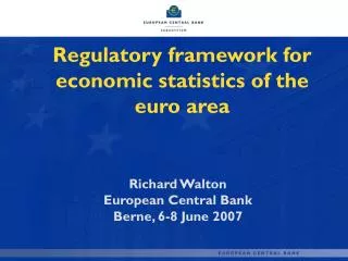 Regulatory framework for economic statistics of the euro area