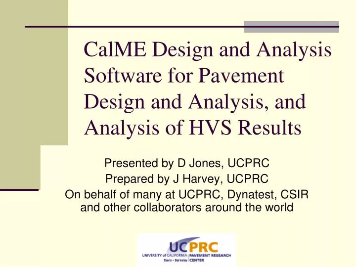 calme design and analysis software for pavement design and analysis and analysis of hvs results