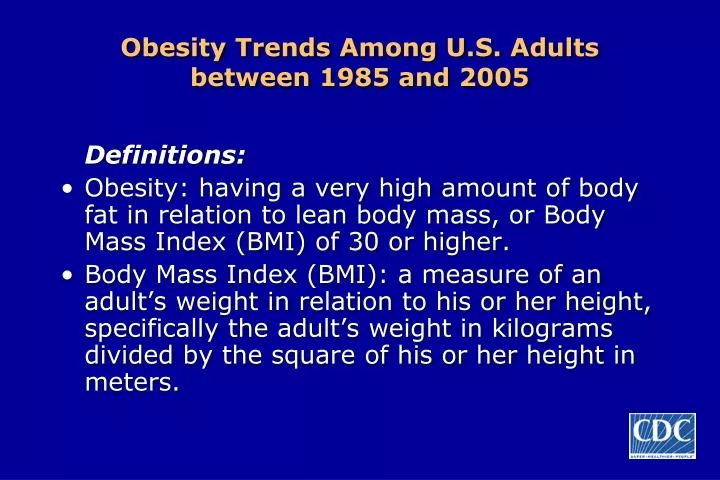 obesity trends among u s adults between 1985 and 2005