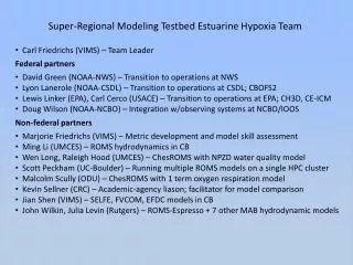 Super-Regional Modeling Testbed Estuarine Hypoxia Team