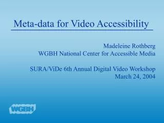 Meta-data for Video Accessibility
