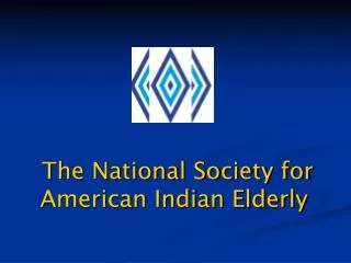The National Society for American Indian Elderly