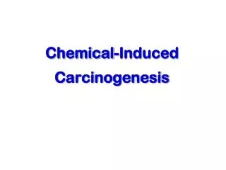 Chemical-Induced Carcinogenesis