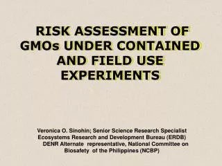 RISK ASSESSMENT OF GMOs UNDER CONTAINED AND FIELD USE EXPERIMENTS