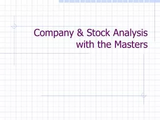 Company &amp; Stock Analysis with the Masters