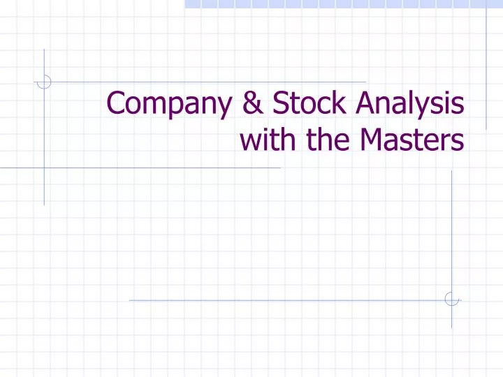 company stock analysis with the masters