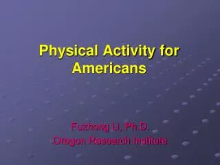 Physical Activity for Americans