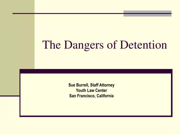 the dangers of detention