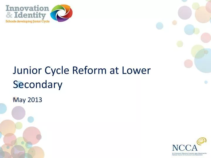 junior cycle reform at lower secondary may 2013
