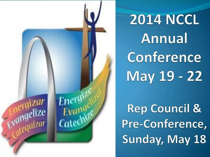 2014 nccl annual conference may 19 22 rep council pre conference sunday may 18