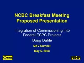 NCBC Breakfast Meeting Proposed Presentation